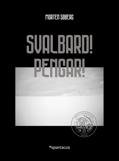 Svalbard! Pengar! av Morten Søberg