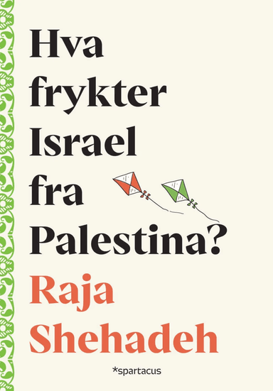 Hva frykter Israel fra Palestina? av Raja Shehadeh