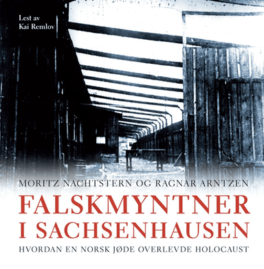 Falskmyntner i Sachsenhausen av Ragnar Arntzen, Moritz Nachtstern