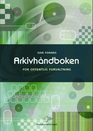 Arkivhåndboken for offentlig forvaltning av Ivar Fonnes