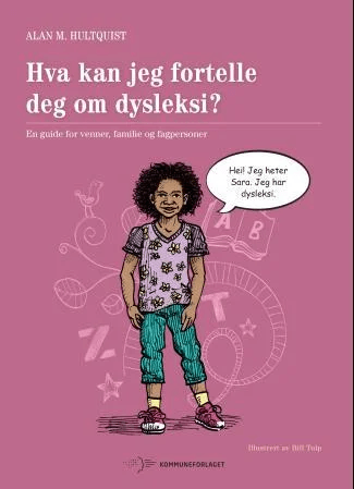Hva kan jeg fortelle deg om dysleksi? av Alan M. Hultquist