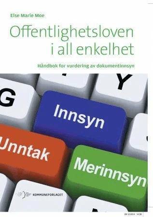 Offentlighetsloven i all enkelhet av Else Marie Moe