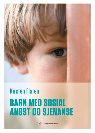 Barn med sosial angst og sjenanse av Kirsten H. Flaten