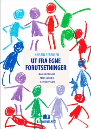 Ut fra egne forutsetninger av Kristin Pedersen