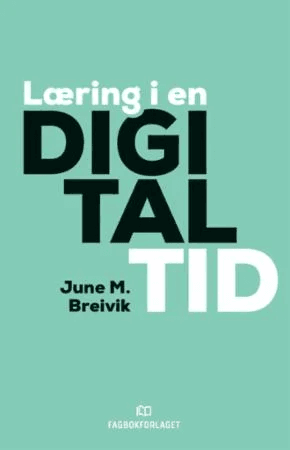 Læring i en digital tid av June M. Breivik