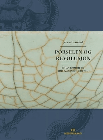 Porselen og revolusjon av Jorunn Haakestad