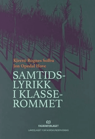 Samtidslyrikk i klasserommet av Jon Opedal Hove, Kjersti Rognes Solbu
