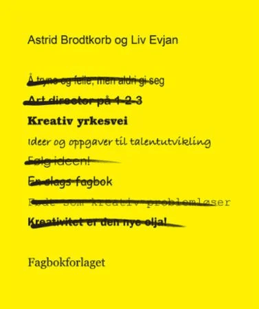 Kreativ yrkesvei av Astrid Brodtkorb, Liv Evjan