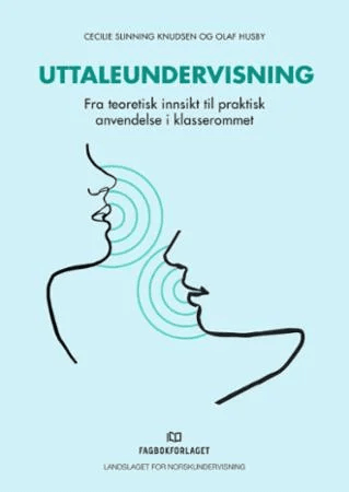 Uttaleundervisning av Olaf Husby, Cecilie Slinning Knudsen