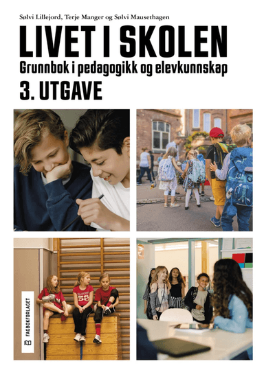 Livet i skolen av Sølvi Lillejord, Terje Manger, Sølvi Mausethagen