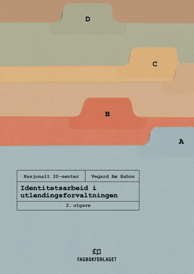 Identitetsarbeid i utlendingsforvaltningen av Vegard Bø Bahus