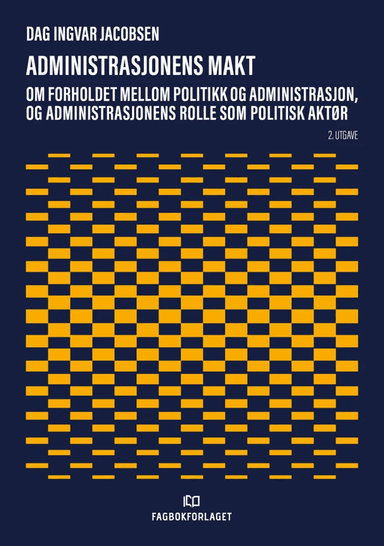 Administrasjonens makt av Dag Ingvar Jacobsen