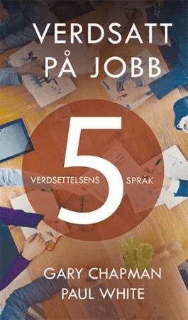 Verdsatt på jobb av Gary Chapman, Paul White