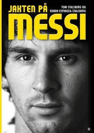 Jakten på Messi av Ruben Espinoza Stalsberg, Tom Stalsberg