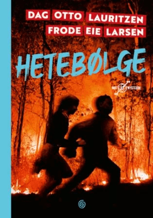 Hetebølge av Frode Eie Larsen, Dag Otto Lauritzen