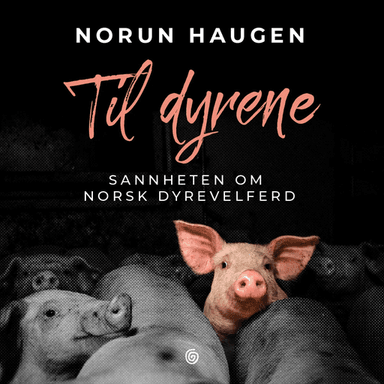 Til dyrene av Norun Haugen