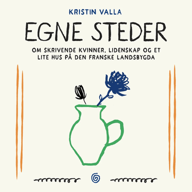 Egne steder av Kristin Valla