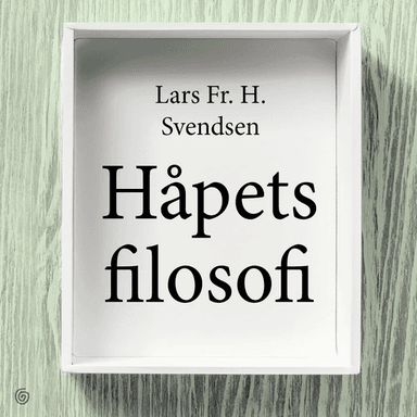 Håpets filosofi av Lars Fr. H. Svendsen