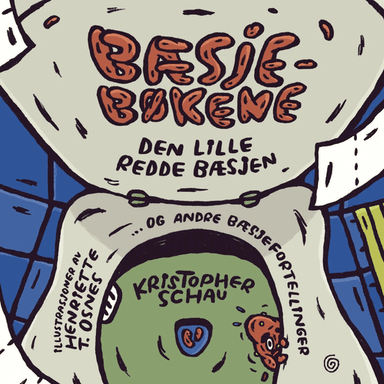 Den lille redde bæsjen ; Bæsjen som trodde den var en promp av Kristopher Schau