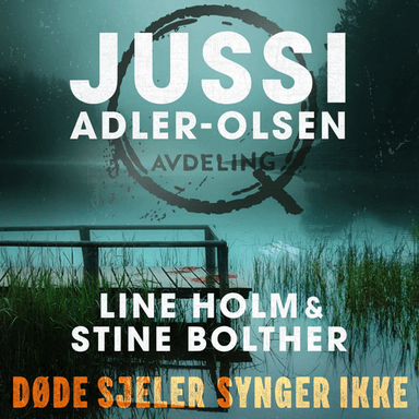 Døde sjeler synger ikke av Jussi Adler-Olsen, Stine Bolther, Line Holm