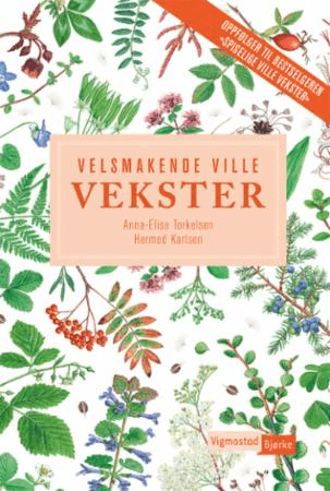 Velsmakende ville vekster av Anna-Elise Torkelsen
