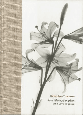 Som liljene på marken av Barbro Raen Thomassen