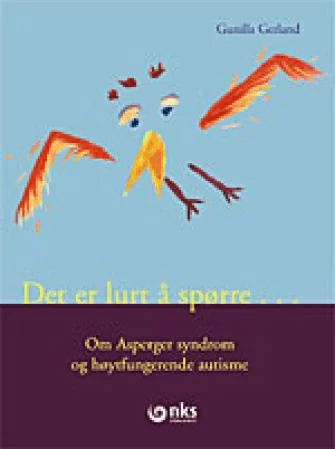 Det er lurt å spørre av Gunilla Gerland