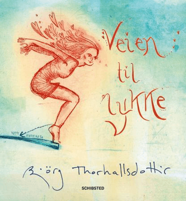 Veien til lykke av Björg Thorhallsdottir