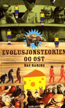 Evolusjonsteorien og ost av Bas Haring