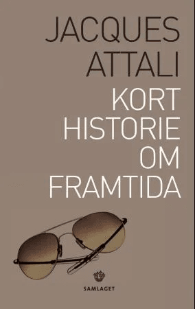 Kort historie om framtida av Jacques Attali