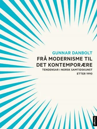 Frå modernisme til det kontemporære av Gunnar Danbolt