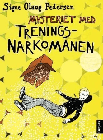 Mysteriet med treningsnarkomanen av Signe Olaug Pedersen