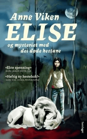 Elise og mysteriet med dei døde hestane av Anne Viken