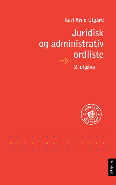 Juridisk og administrativ ordliste av Karl Arne Utgård