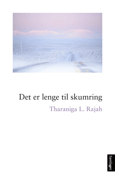 Det er lenge til skumring av Tharaniga Rajah