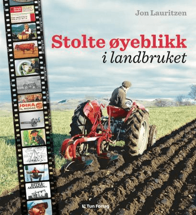 Stolte øyeblikk i landbruket av Jon Lauritzen