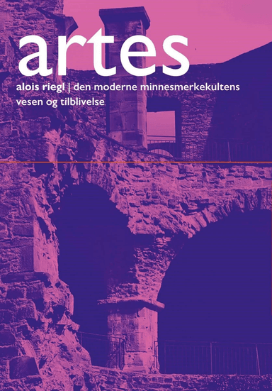 Den moderne minnesmerkekultens vesen og tilblivelse av Alois Riegl