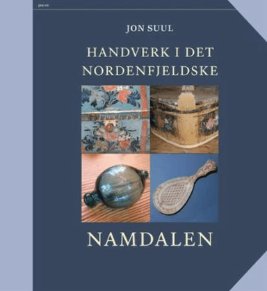 Handverk i det nordenfjeldske av Jon Suul