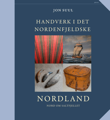 Handverk i det nordenfjeldske av Jon Suul