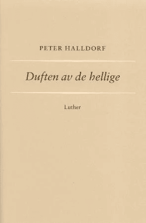 Duften av de hellige av Peter Halldorf