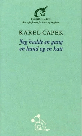 Jeg hadde en gang en hund og en katt av Karel ¿apek