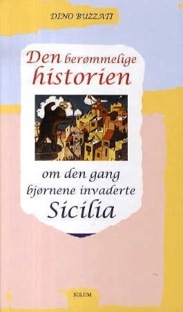 Den berømmelige historien om den gang bjørnene invaderte Sicilia av Dino Buzzati