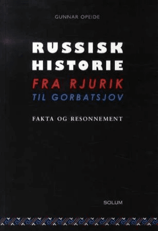 Russisk historie fra Rjurik til Gorbatsjov av Gunnar Opeide