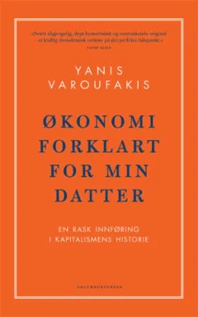 Økonomi forklart for min datter av Yanis Varoufakis