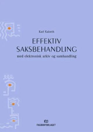 Effektiv saksbehandling av Karl Kalseth