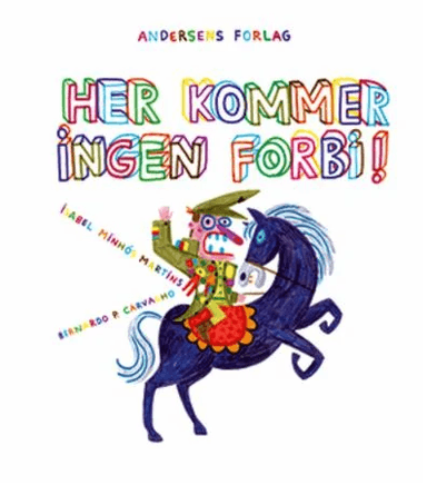 Her kommer ingen forbi! av Isabel Minhós Martins