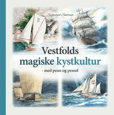 Vestfolds magiske kystkultur av Sigmund Sontum