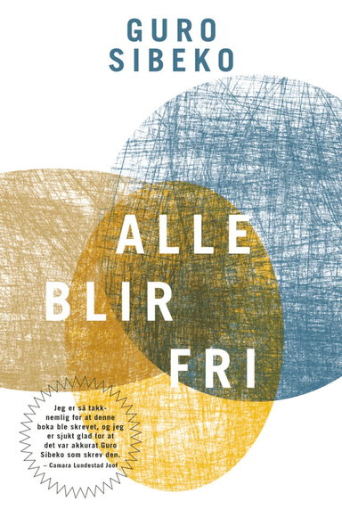 Alle blir fri av Guro Sibeko