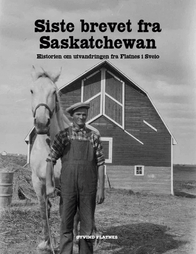 Siste brevet fra Saskatchewan av Øyvind Flatnes