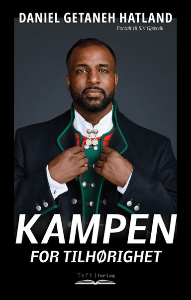 Kampen for tilhørighet av Siri Gjelsvik, Daniel Getaneh Hatland